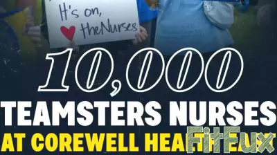 10,000 Teamsters Nurses at Corewell Health East Authorize a Strike