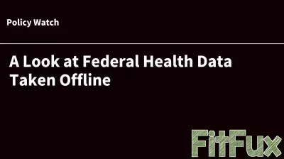 Examination of Federal Health Data Disruption